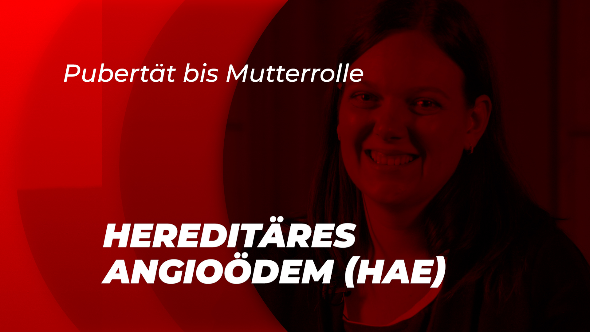 HAE Pubertät bis Mutterrolle