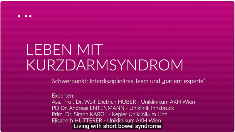 Leben mit Kurzdarmsnydrom - Schwerpunkt: Interdisziplinäres Team und "patient experts"